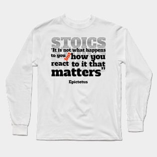 Stoic quote by Epictetus Long Sleeve T-Shirt